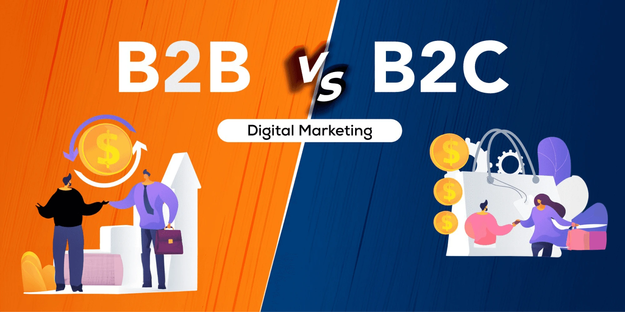 Digital Marketing for B2Bvs. B2C